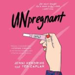 Unpregnant, Jenni Hendriks
