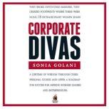 Corporate Divas, Sonia Golani