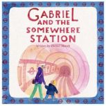 Gabriel and the Somewhere Station, Daniel Marsh