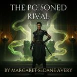 The Poisoned Rival, Margaret Sloane Avery