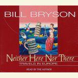 Neither Here Nor There, Bill Bryson