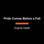 Pride Comes Before a Fall, Virginia Heath