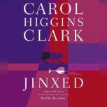 Jinxed, Carol Higgins Clark