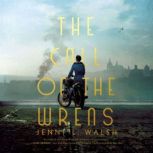 The Call of the Wrens, Jenni L Walsh