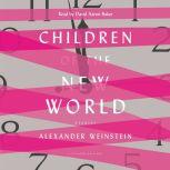 Children of the New World Stories, Alexander Weinstein