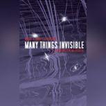 Many Things Invisible, Carrington MacDuffie
