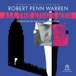 All the Kings Men, Robert Penn Warren