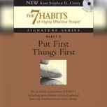 Habit 3 Put First Things First The Habit of Integrity and Execution, Stephen R. Covey