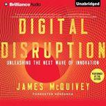 Digital Disruption, James McQuivey