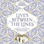 Lives Between The Lines, Michael Vatikiotis