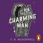 This Charming Man, C. K. McDonnell