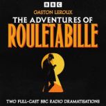 The Adventures of Rouletabille The M..., Gaston Leroux