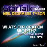 Whats Exploration Worth, Neil deGrasse Tyson