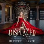 Displaced, Bridget E. Baker