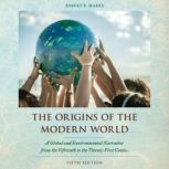 The Origins of the Modern World, Robert B. Marks