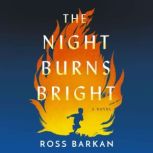 The Night Burns Bright, Ross Barkan