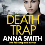 Death Trap, Anna Smith