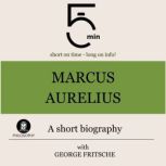 Marcus Aurelius A short biography, 5 Minutes