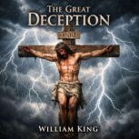 The Great Deception, William King