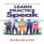 SPOKEN ENGLISH LEARN PRACTICE SPEAK, BARAKATH