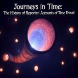 Journeys in Time The History of Repo..., Charles River Editors