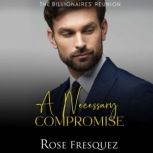 A Necessary Compromise, Rose Fresquez