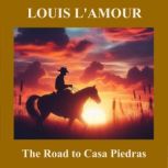 The Road to Casa Piedras, Louis LAmour