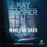 Wait for Dark, Kay Hooper