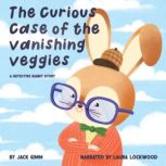The Curious Case of the Vanishing Veg..., Jack Gimm