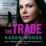 The Trade, Karen Woods