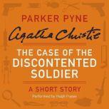The Case of the Discontented Soldier, Agatha Christie