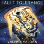 Fault Tolerance, Valerie Valdes