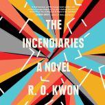 The Incendiaries, R. O. Kwon