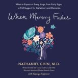 When Memory Fades, Nathaniel Chin, M.D.