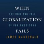 When Globalization Fails, James Macdonald