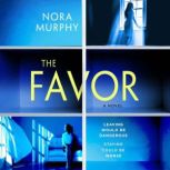 The Favor A Novel, Nora Murphy