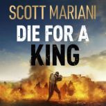 Die For A King, Scott Mariani