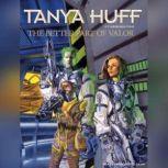 The Better Part of Valor, Tanya Huff