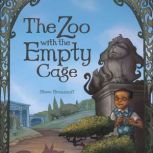 The Zoo with the Empty Cage, Steve Brezenoff