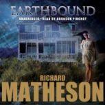 Earthbound, Richard Matheson