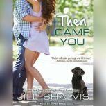 Then Came You, Jill Shalvis