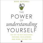 The Power of Understanding Yourself, Dave Mitchell