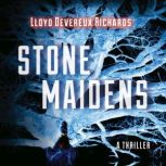 Stone Maidens, Lloyd Devereux Richards