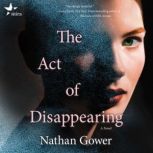 The Act of Disappearing, Nathan Gower