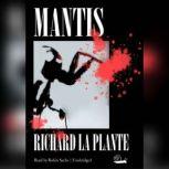 Mantis, Richard LaPlante