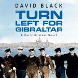 Turn Left for Gibraltar, David Black