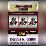 One-Armed Bandit, Dennis N. Griffin