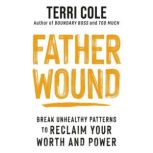 Father Wound, Terri Cole, MSW, LCSW