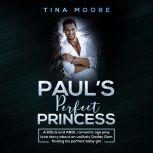 Pauls Perfect Princess, Tina Moore