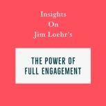 Insights on Jim Loehrs The Power of ..., Swift Reads